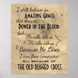 I Still Believe in Amazing Grace: Hymn Quotes Poster