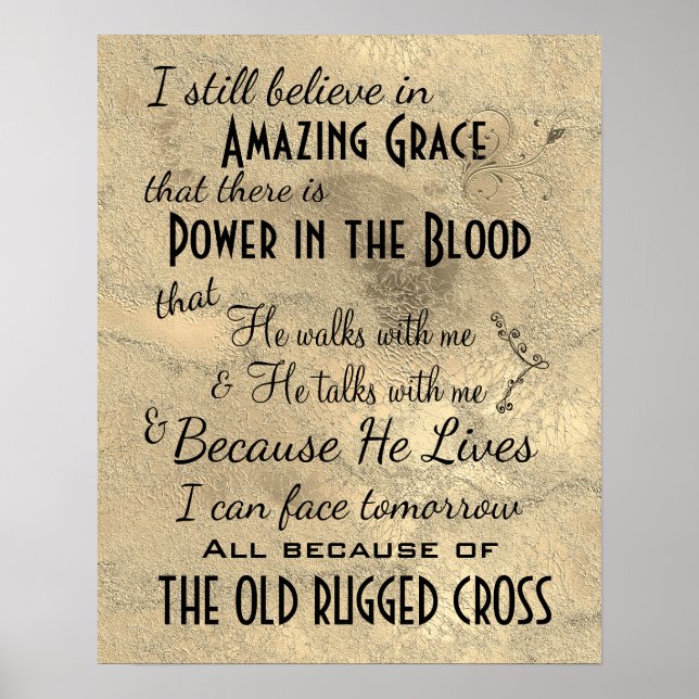 I Still Believe in Amazing Grace: Hymn Quotes Poster (Front)