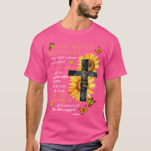 I Still Believe In Amazing Grace That There Is Pow T-Shirt
