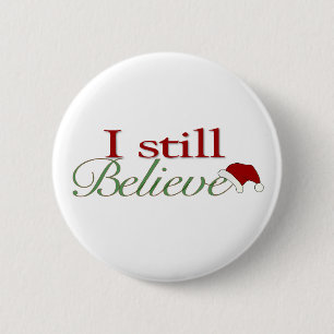 I Still Believe (In Santa) 6 Cm Round Badge