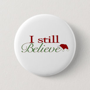 I Still Believe In Santa 6 Cm Round Badge