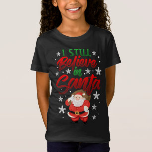 I Still Believe In Santa Bag of Toys Cute Christma T-Shirt