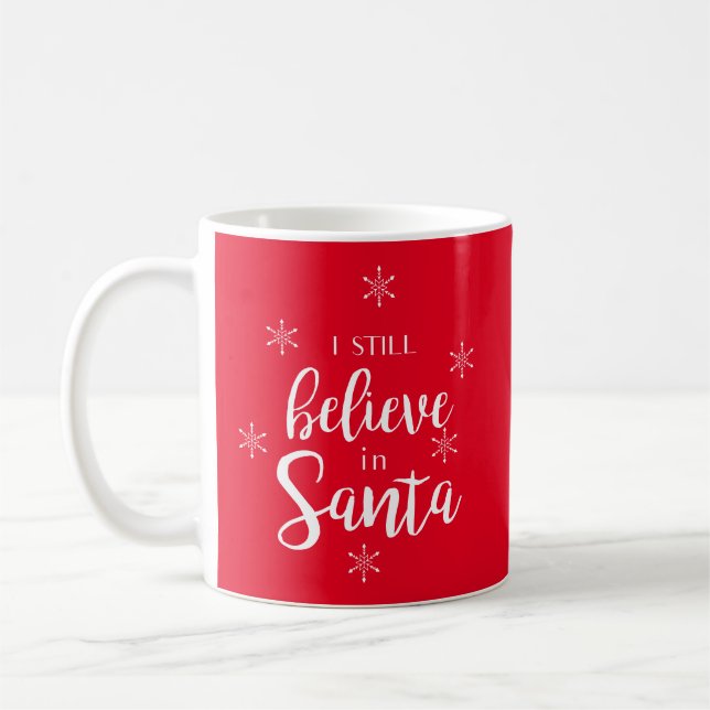I Still Believe In Santa Coffee Mug (Left)