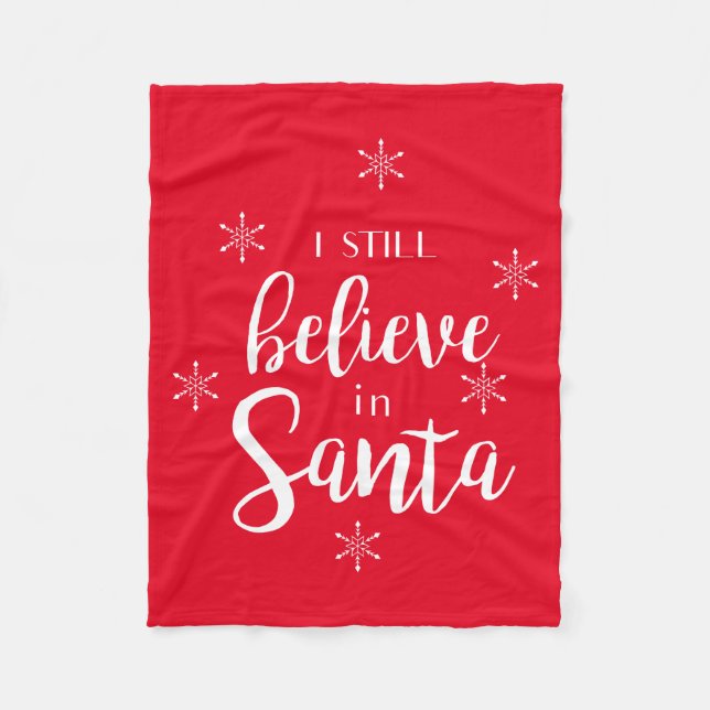 I Still Believe In Santa Fleece Blanket (Front)
