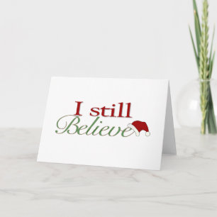 I Still Believe In Santa Holiday Card