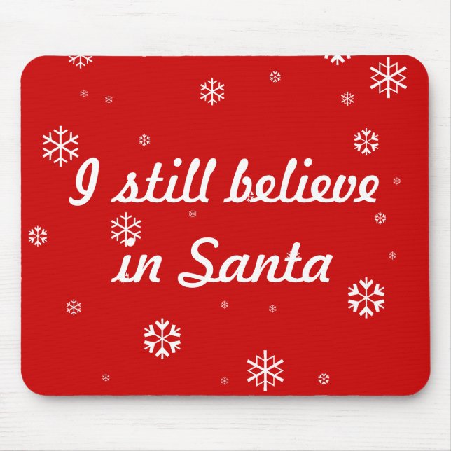 I still believe in Santa Mouse Mat (Front)