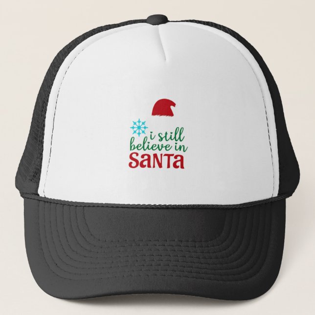 I Still Believe In Santa Trucker Hat (Front)