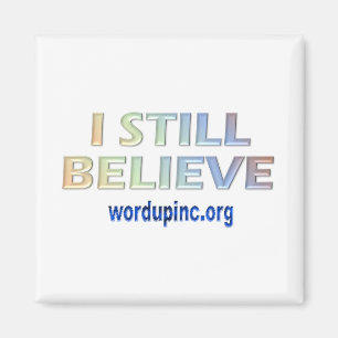 I Still Believe Magnet