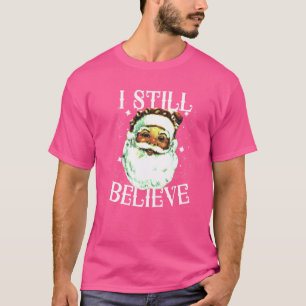 I Still Believe Vintage Santa Christmas Santa Clau T-Shirt