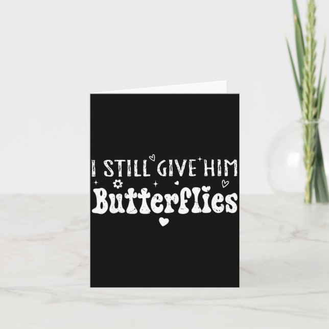 I Still Give Him Butterflies, She Means High Blood Card (Front)