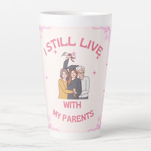 i still live with , Add a photo of your parent Latte Mug (Front)