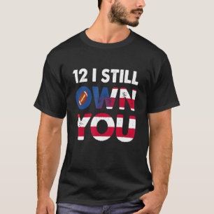 I Still Own You American Football Fans Vintage 12 T-Shirt