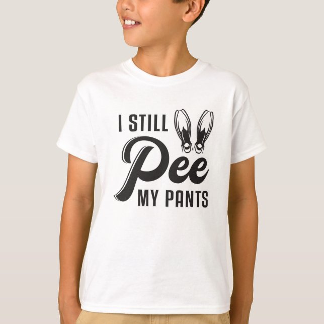 I Still Pee My Pants Scuba Diving Diver Ocean Dive T-Shirt (Front)