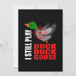 I Still Play Duck Duck Goose Funny Duck Hunting Holiday Card