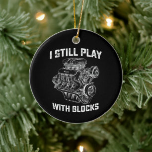 I Still Play With Blocks Car Mechanic Ceramic Tree Decoration