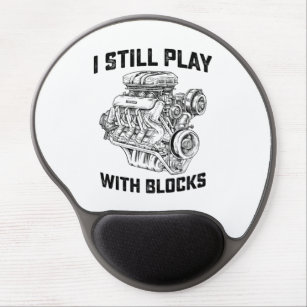 I Still Play With Blocks Car Mechanic Gel Mouse Mat