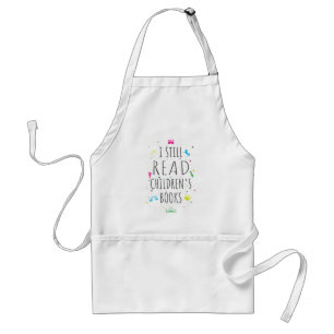 I Still Read Children's Books I Standard Apron