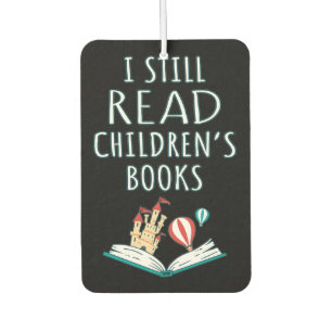 I Still Read Children's Books II Car Air Freshener