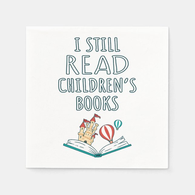 I Still Read Children's Books II Napkin (Front)