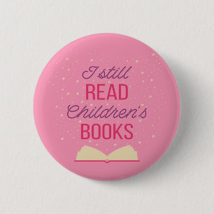 I Still Read Children's Books III 6 Cm Round Badge