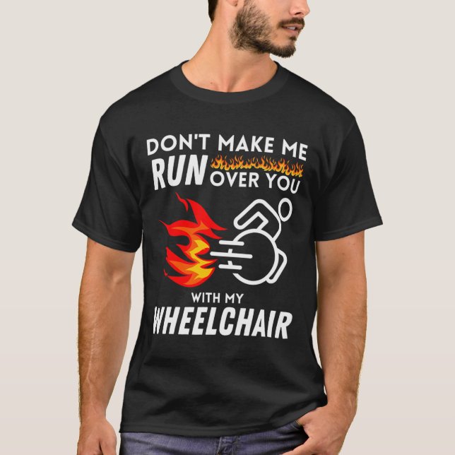 I Still Run Better Than The Government Wheelchair  T-Shirt (Front)