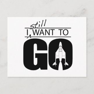 I Still Want To Go Postcard