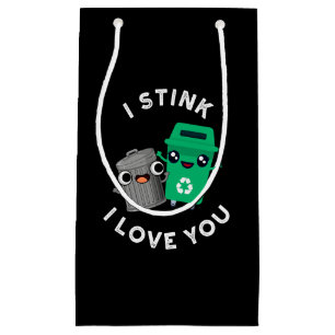 I Stink I Love You Funny Garbage Pun Dark BG Small Gift Bag