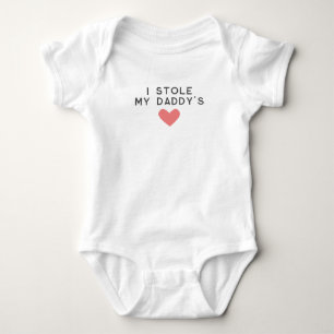 I Stole My Daddys Heart  Baby Bodysuit