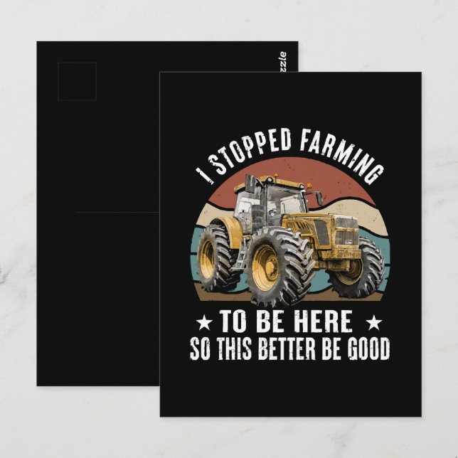 I Stopped Farming To Be Here So This Better Postcard (Front/Back)