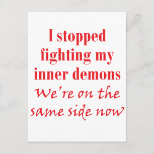 I stopped fighting my inner demons postcard