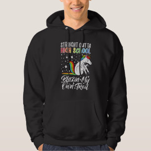 I Straight Outta High School I Unicorn I Graduatio Hoodie