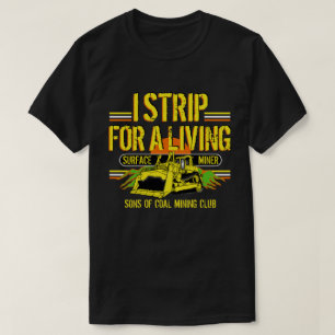 I STRIP FOR A LIVING T-Shirt