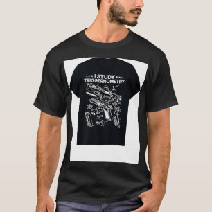 I Study Triggernometry Gun On Back Funny Veteran G T-Shirt