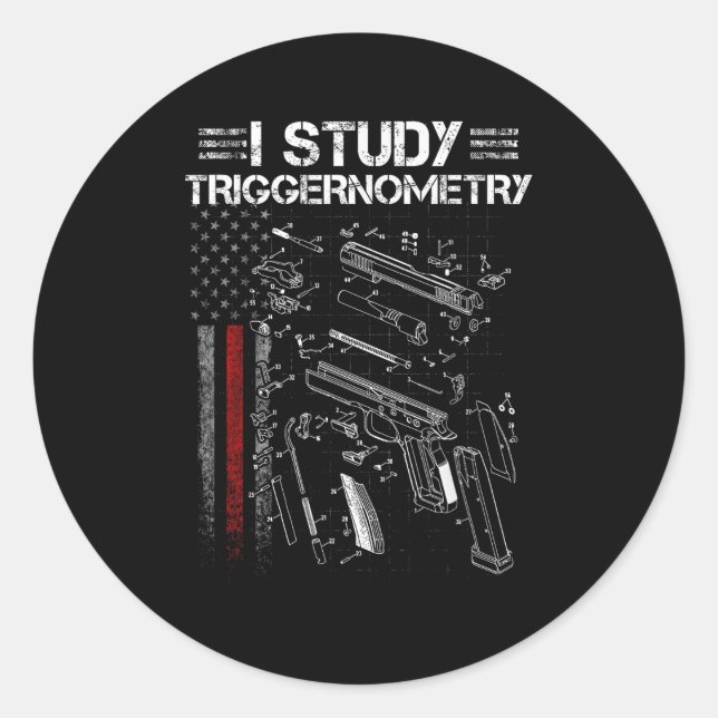 I Study Triggernometry Gun Veteran Christmas  Classic Round Sticker (Front)