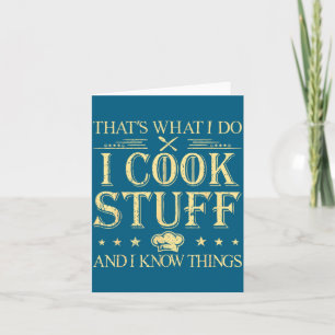 I Stuff That's What Cook Know Things Card