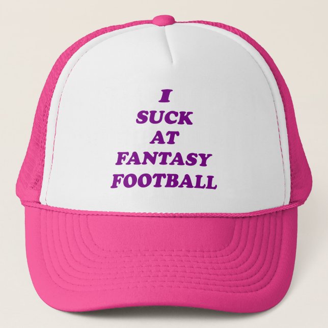 I Suck at Fantasy Football for the League Loser  Trucker Hat (Front)
