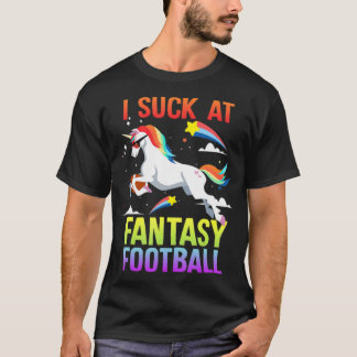 I Suck At Fantasy Football Unicorn Rainbow Loser c T-Shirt