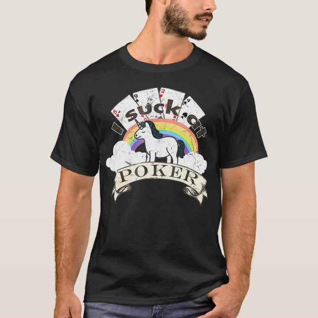 I suck at poker Punishment shirt for lost side bet (Front)