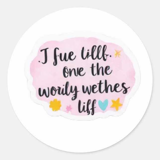 "I Sue Little One the Worldly Wethes Liff" Inspira Classic Round Sticker (Front)
