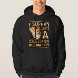 I Suffer From A Reptile Dysfunction Bearded Dragon Hoodie