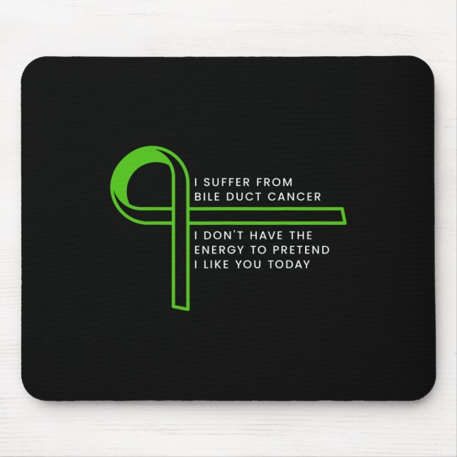 I Suffer From Bile Duct Cancer  Mouse Mat (Front)