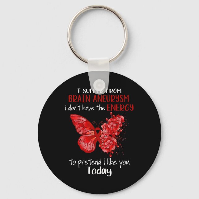I Suffer From Brain Aneurysm Awareness Butterfly B Key Ring (Front)