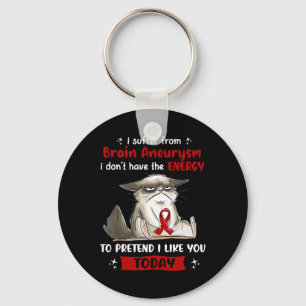 I Suffer From Brain Aneurysm Awareness Fun Cat Key Ring