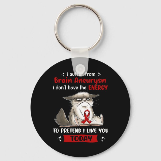 I Suffer From Brain Aneurysm Awareness Fun Cat  Key Ring (Front)