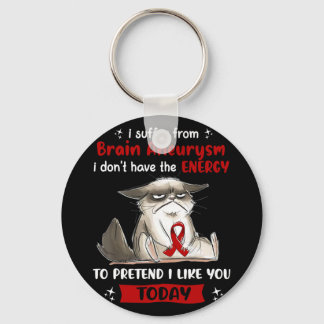 I Suffer From Brain Aneurysm Awareness Fun Cat  Key Ring
