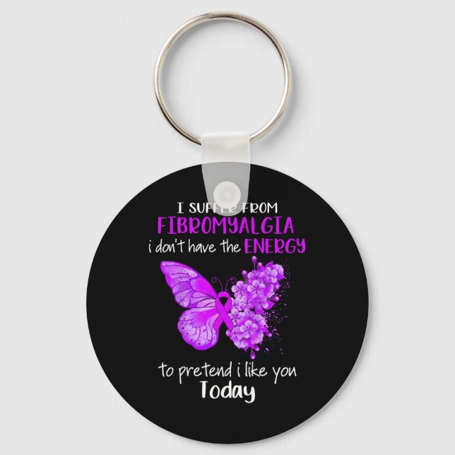 I Suffer From Fibromyalgia Awareness Butterfly Pur Key Ring (Front)