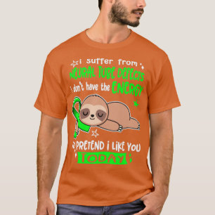 I Suffer From Neural Tube Defects I Dont Have The  T-Shirt
