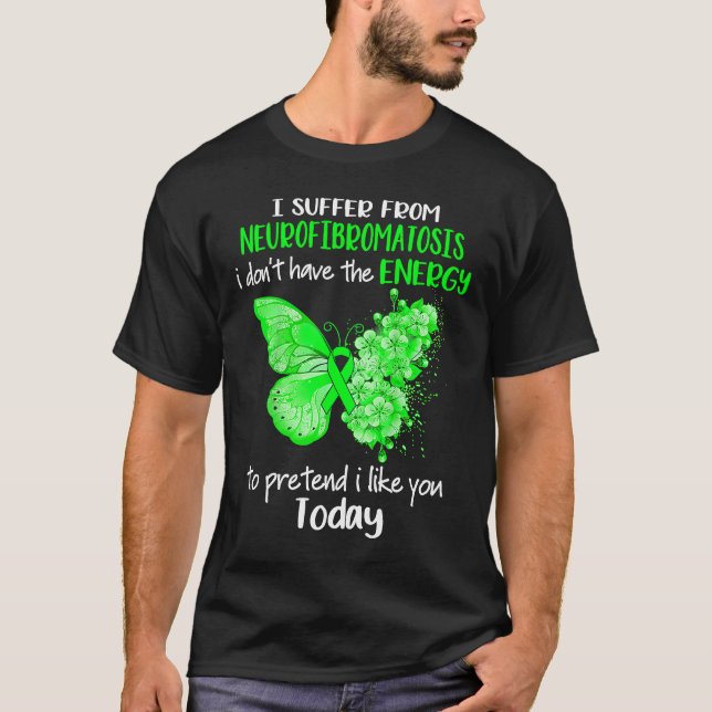 I Suffer From Neurofibromatosis Awareness Butterfl T-Shirt (Front)