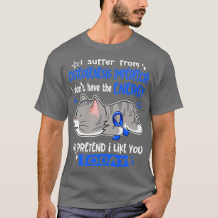 I Suffer From Osteogenesis Imperfecta I Dont Have T-Shirt