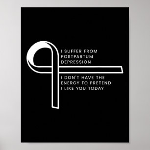 I Suffer From Post Traumatic Stress Disorder  Poster